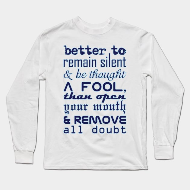 Better to Remain Silent Long Sleeve T-Shirt by at1102Studio